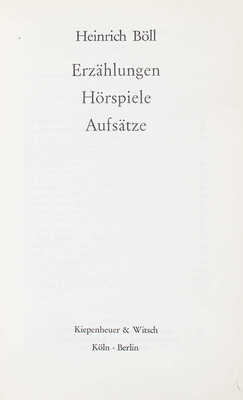 [Бёлль Г., автограф]. [Бёлль Г. Повести. Радиопьесы. Эссе]. Böll H. Erzählungen. Hörspiele. Aufsätze. Köln; Berlin: Kiepenheuer & Witsch, 1961.